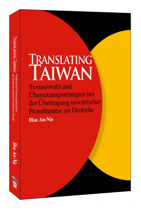 }wgmTranslating Taiwan V Textauswahl und Übersetzungsstrategien bei der Übertragung taiwanischer Prosaliteratur ins Deutschen